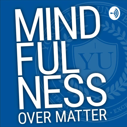 Mindfulness Over Matter