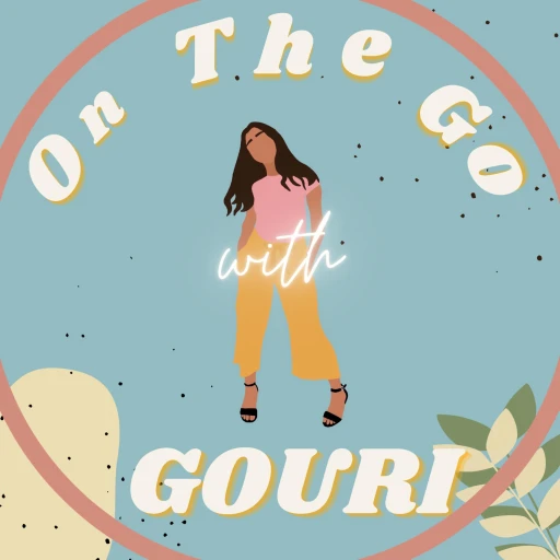 On the Go with Gouri