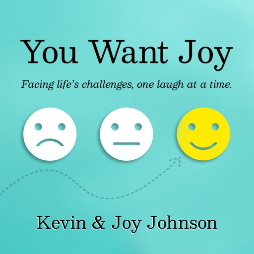 You Want Joy