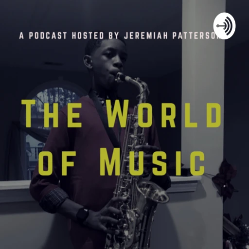 The World Of Music w/ Jeremiah Patterson