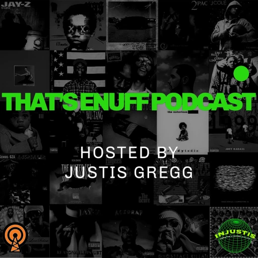 That’s Enuff Podcast