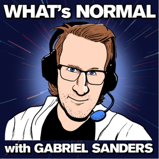 What’s Normal with Gabriel Sanders