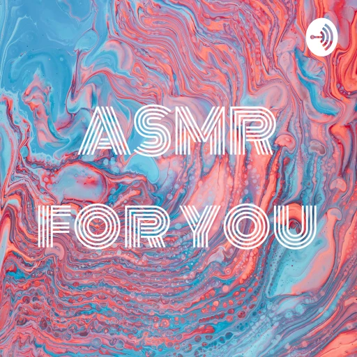 ASMR for you