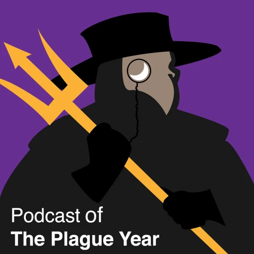 Podcast of the Plague Year