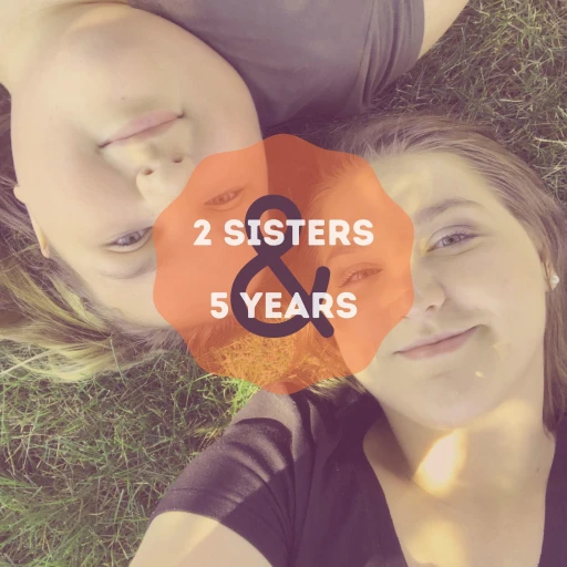 2 Sisters & 5 Years