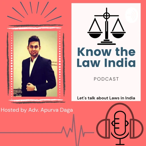 Know The Law India – Adv. Apurva Daga