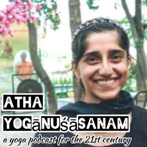 Atha Yogānuśāsanam – Yoga for the 21st Century