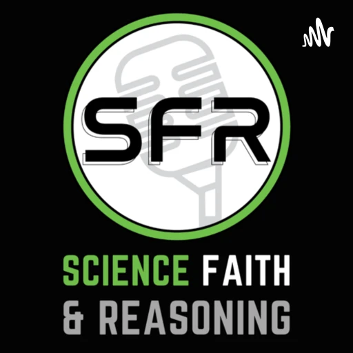 Science Faith & Reasoning