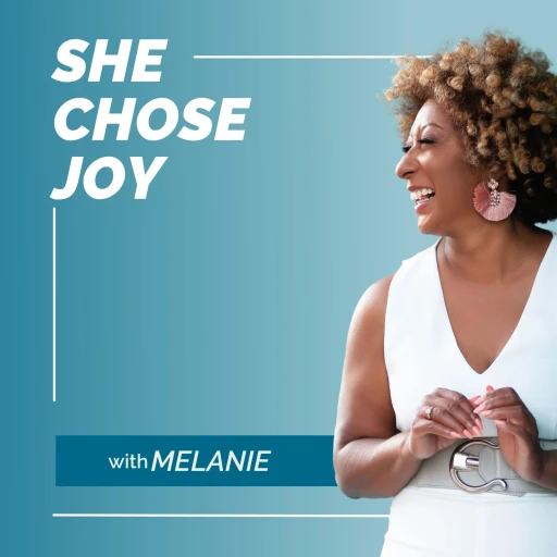 She Chose Joy w/Melanie