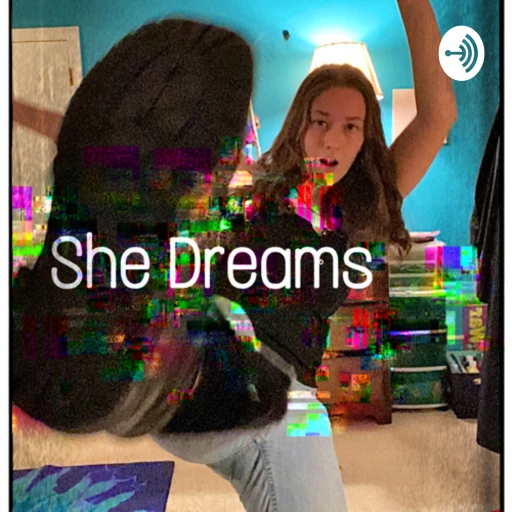 She Dreams