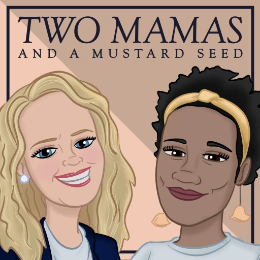 Two Mamas and a Mustard Seed