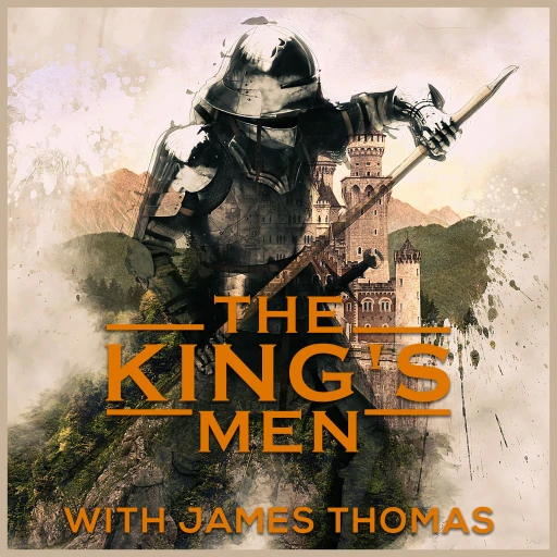 The King’s Men: A Christian Men Podcast