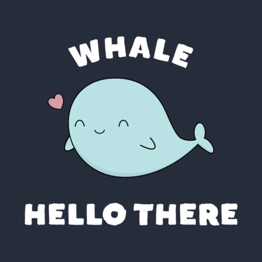 Whale Hello There