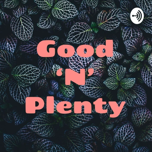 Good ‘N’ Plenty