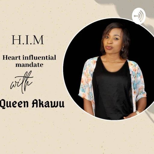 “HIM” ( Heart Influencial Mandate ) . akawuf89@gmail.com