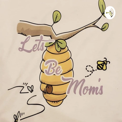 Let’s Be Mom’s