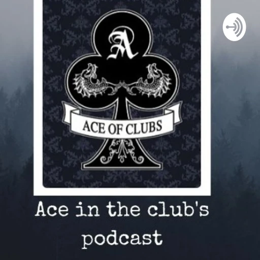 Ace In The Club’s Podcast