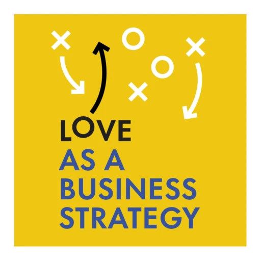 Love as a business strategy