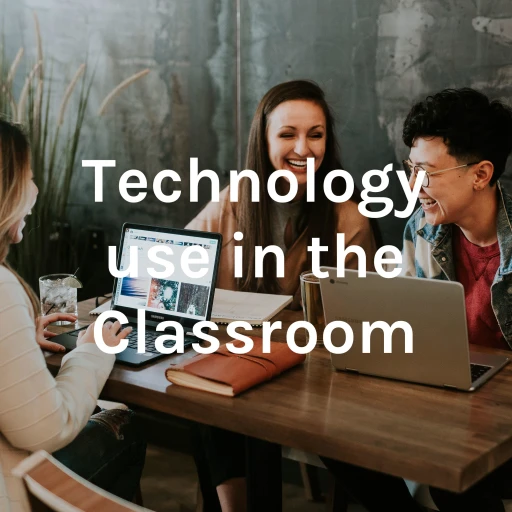 Technology use in the Classroom