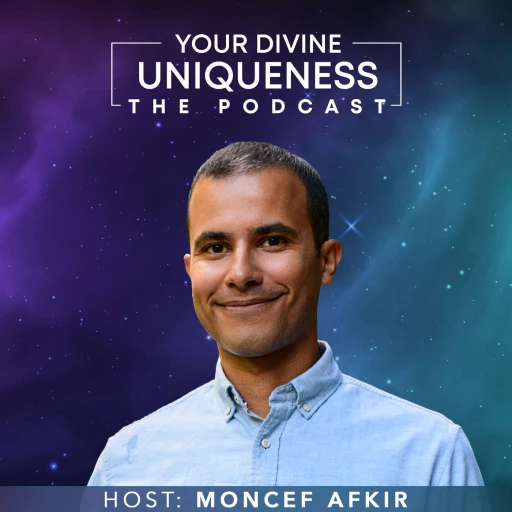 Your Divine Uniqueness – The Podcast