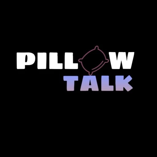 Our Pillow Talk