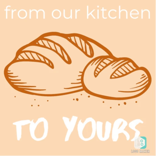 From Our Kitchen to Yours