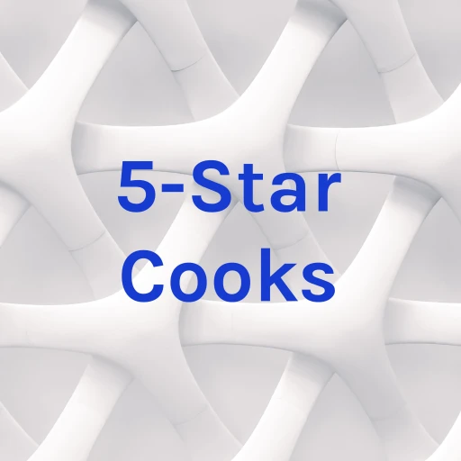 5-Star Cooks: The Secrets to Delicious and Healthy Cooking