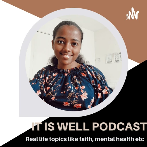 It Is well podcast