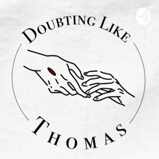 Doubting Like Thomas