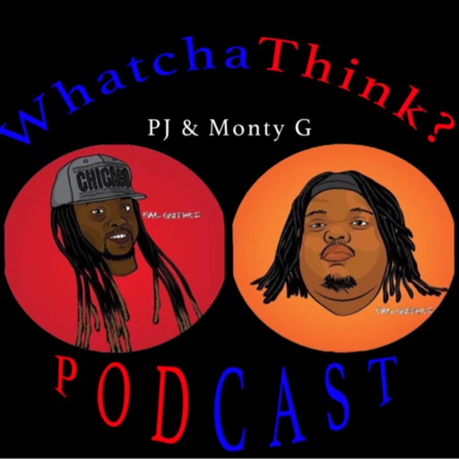 Whatchathink Podcast