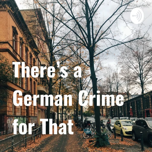 There’s a German Crime for That