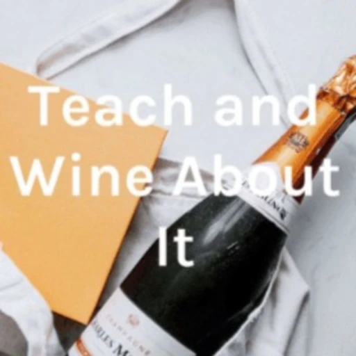 Teach and Wine About It