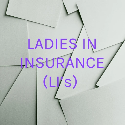 LADIES IN INSURANCE (LI’s) Episode 1