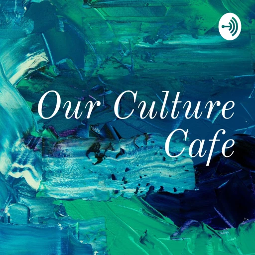 Our Culture Cafe