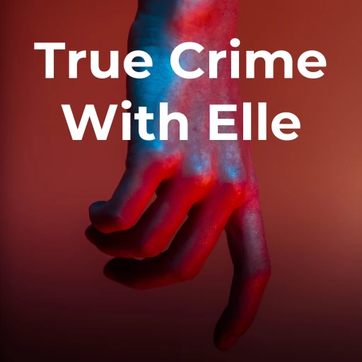 True Crime With Elle