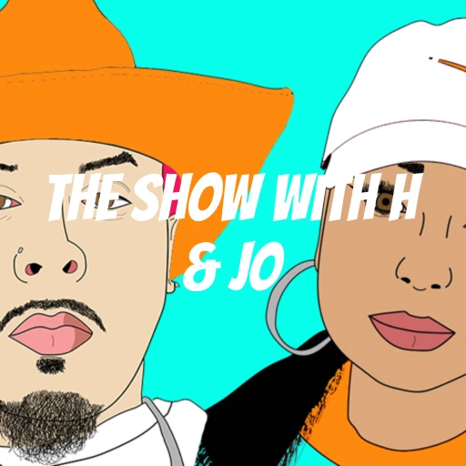 The Show With H & Jo