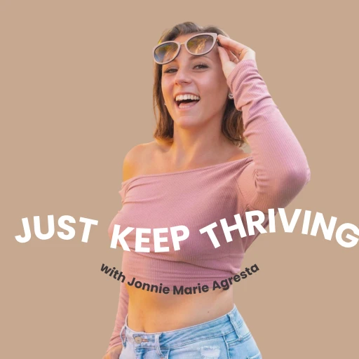 Just Keep Thriving Entrepreneur Podcast