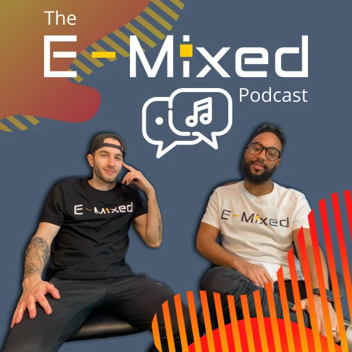 The E-Mixed Podcast