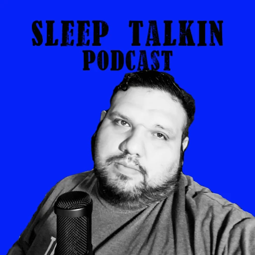 Sleep Talkin Podcast