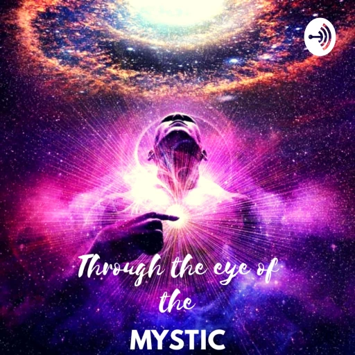 Through The Eye Of The Mystic