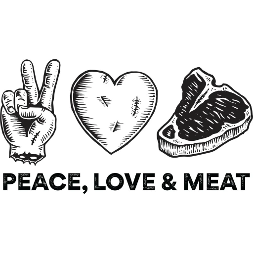 Peace, Love, and Meat