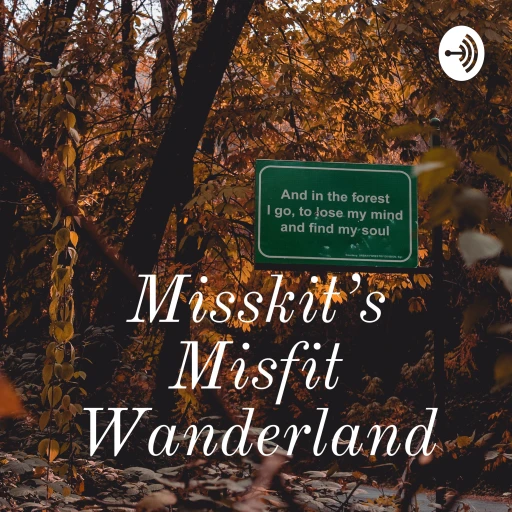 Misskit’s Misfit Wanderland