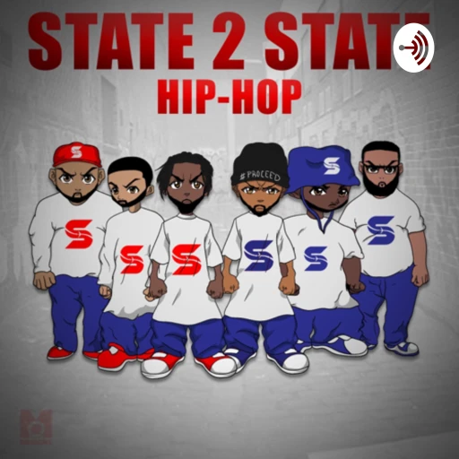 State 2 State Hip Hop Podcast