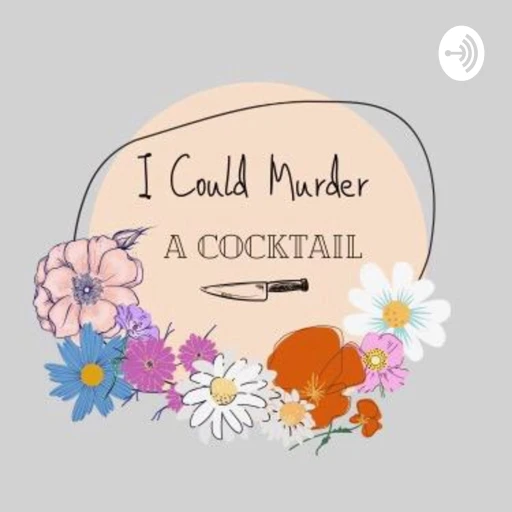 I Could Murder a Cocktail