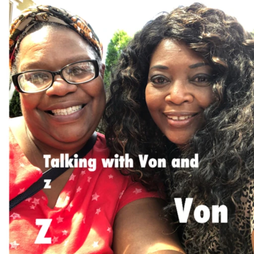 Talking with Von and Z