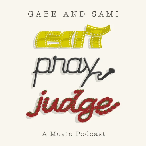 Eat Pray Judge – A Movie Podcast