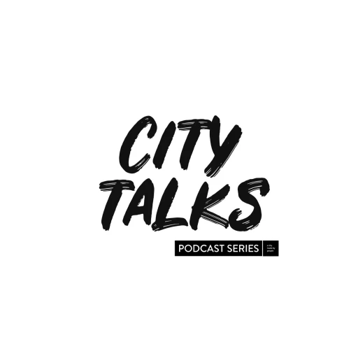 CITY TALKS Podcast series