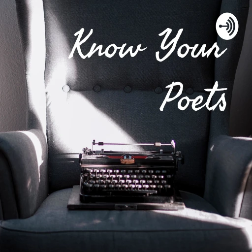 Know Your Poets