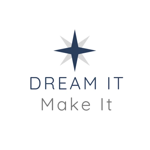 Dream it; Make it