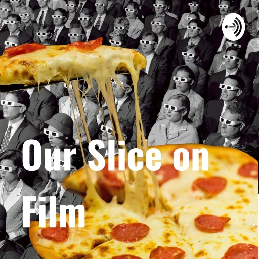 Our Slice on Film